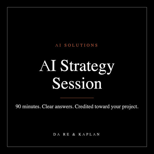 AI Strategy Session — 90 minutes, Da Re & Kaplan AI Solutions