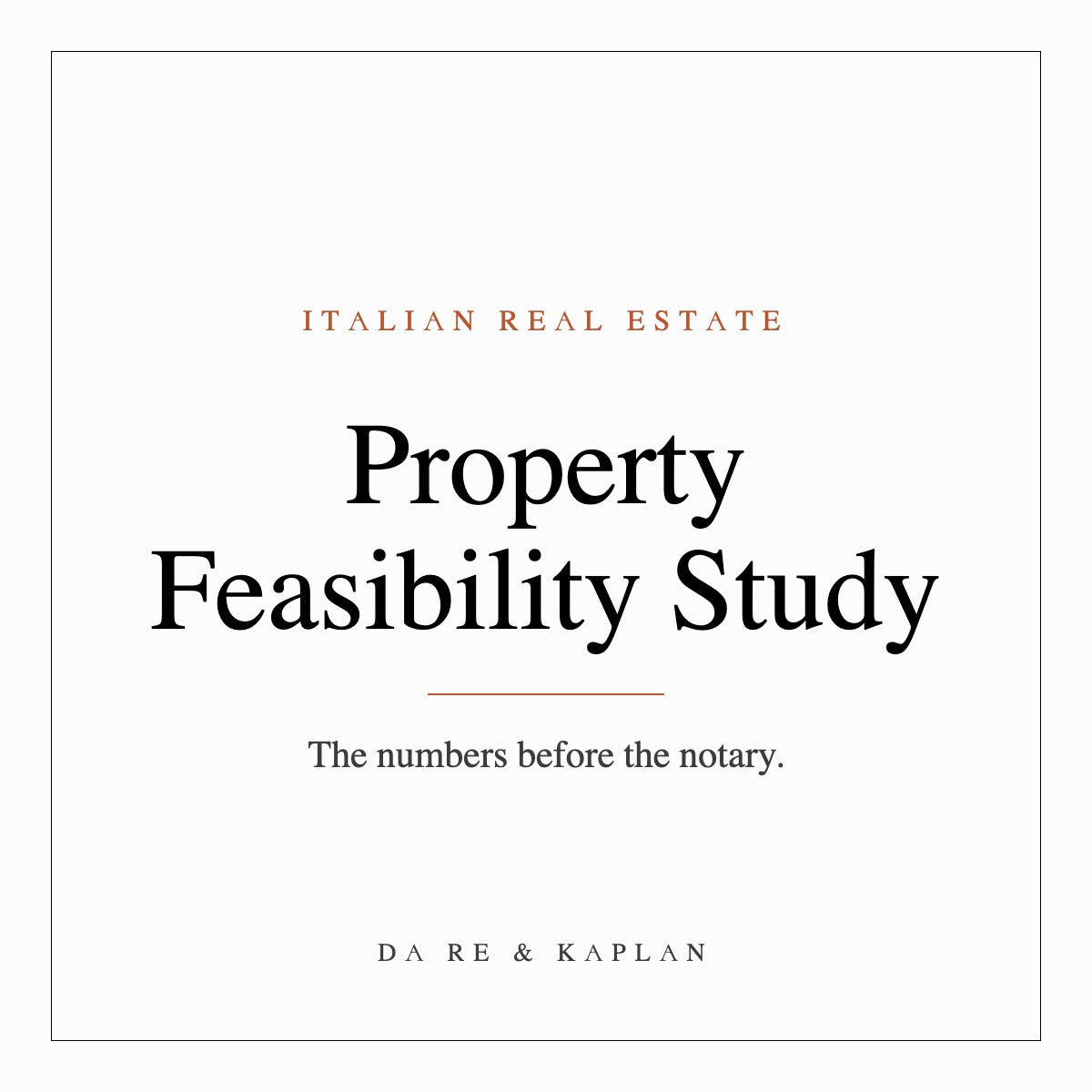 Property Feasibility Study Italy — Da Re & Kaplan Italian Real Estate