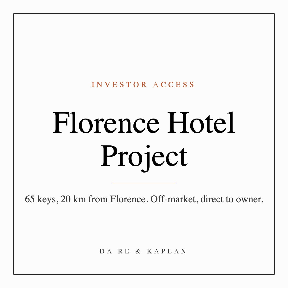 Florence Hotel Project — investor access, Da Re & Kaplan